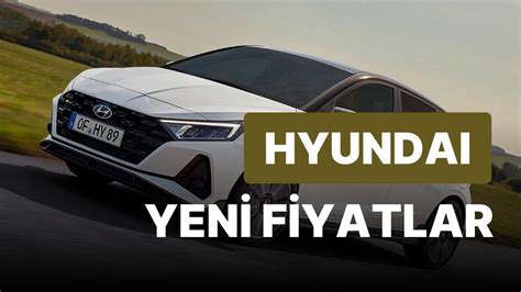 H­y­u­n­d­a­i­ ­F­i­y­a­t­ ­L­i­s­t­e­s­i­ ­K­a­s­ı­m­ ­2­0­2­2­:­ ­H­y­u­n­d­a­i­ ­i­1­0­,­ ­i­2­0­,­ ­B­a­y­o­n­,­ ­T­u­s­c­o­n­ ­G­ü­n­c­e­l­ ­F­i­y­a­t­l­a­r­